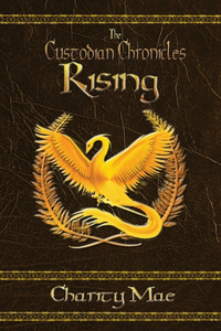 The Custodian Chronicles Rising