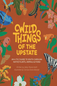 Wild Things of the Upstate