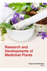 RESEARCH AND DEVELOPMENTS OF MEDICINAL PLANTS