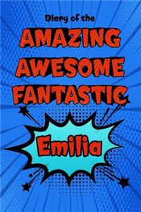 Diary of the Amazing Awesome Fantastic Emilia