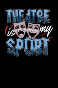 Theatre Is My Sport