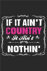If It Ain't Country It Ain't Nothin'