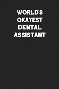 World's Okayest Dental Assistant