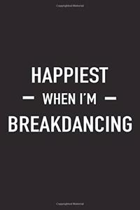 Happiest When I'm Breakdancing