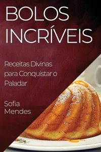 Bolos Incríveis