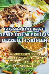 Izgara Balik Ve DenIz ÜrünlerI IçIn LezzetlI TarIfler