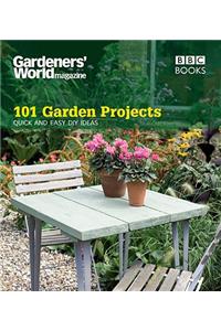 101 Garden Projects: Quick and Easy DIY Ideas