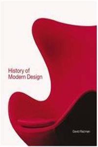 History of Modern Design:Graphics and Products since the Industri: Graphics and Products since the Industrial Revolution