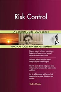 Risk Control A Complete Guide - 2020 Edition