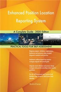 Enhanced Position Location Reporting System A Complete Guide - 2020 Edition