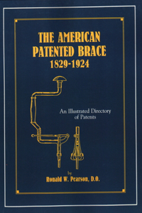 The American Patented Brace 1829-1924