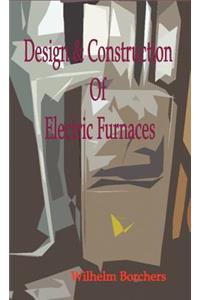 Design & Construction Of Electric Furnaces