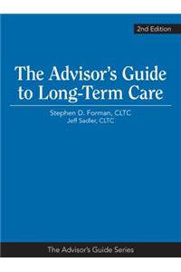 The Advisor's Guide to Long-Term Care