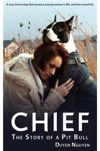 Chief The Story of a Pit Bull