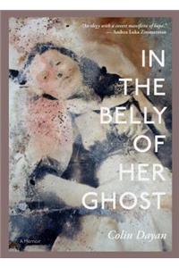 In the Belly of Her Ghost