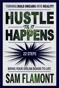 Hustle 'Til It Happens