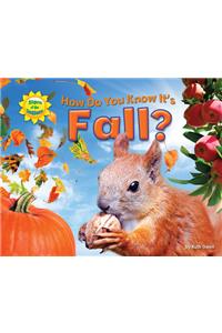 How Do You Know It's Fall?