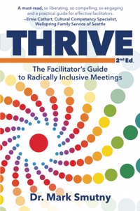 Thrive: The Facilitator's Guide to Radically Inclusive Meetings