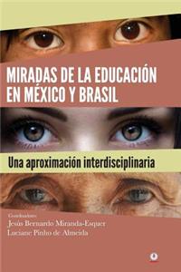 Miradas de la educación en México y Brasil