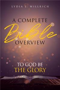 Complete Bible Overview