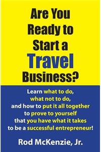 Are You Ready to Start a Travel Business?