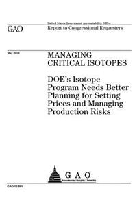 Managing critical isotopes