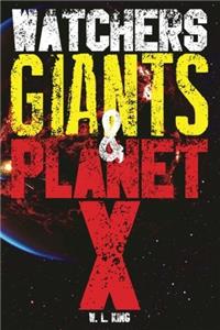 Watchers Giants & Planet X