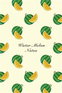 Water Melon Notes