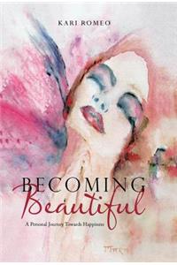 Becoming Beautiful