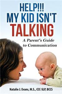 Help! My Kid Isn't Talking!
