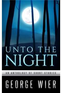 Unto The Night