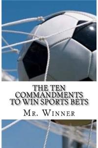 Ten Commandments to win sports bets