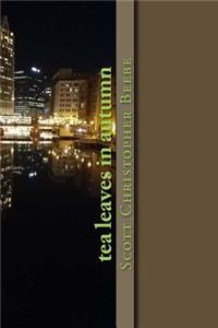 tea leaves in autumn