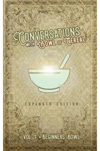 Conversations with a Bowl of Cereal