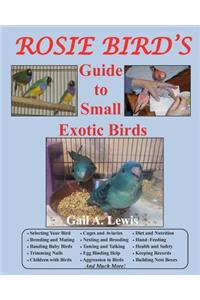 Rosie Bird's Guide to Small Exotic Birds