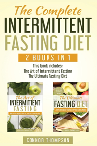 The Complete Intermittent Fasting Diet