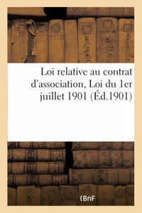 Loi Relative Au Contrat d'Association. Loi Du 1er Juillet 1901, Arrêté Ministériel Du