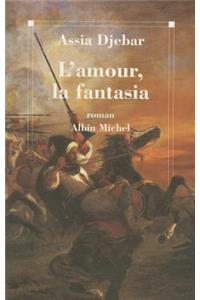 Amour, La Fantasia (L')