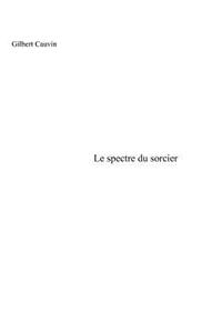 Le spectre du sorcier