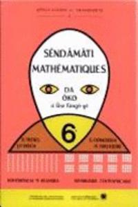 Sendamati. Mathematiques a L'usage Des Eleves De 6e. Bilingue Sango-francais