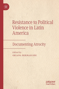 Resistance to Political Violence in Latin America