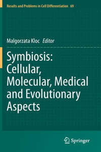 Symbiosis: Cellular, Molecular, Medical and Evolutionary Aspects