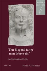 Nur fliegend faengt man Worte ein