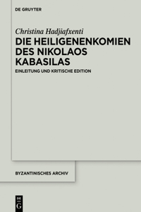 Die Heiligenenkomien Des Nikolaos Kabasilas