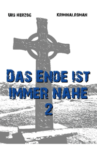 Ende ist immer nahe 2