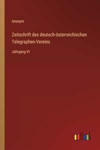 Zeitschrift des deutsch-österreichischen Telegraphen-Vereins