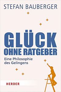 Gluck Ohne Ratgeber