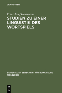 Studien Zu Einer Linguistik Des Wortspiels