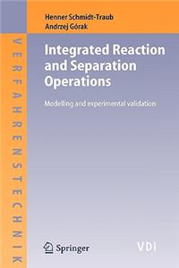Integrated Reaction and Separation Operations