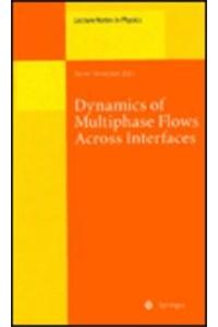 Dynamics of Multiphase Flows Across Interfaces